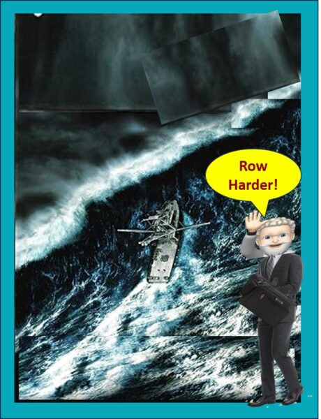 Consultantosis A ship struggles at a the face of a huge rogue wave and the consultant stands to the side shouting "Row Harder"