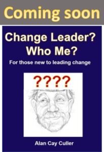 New Book Change Leader? Who Me? Coming soon