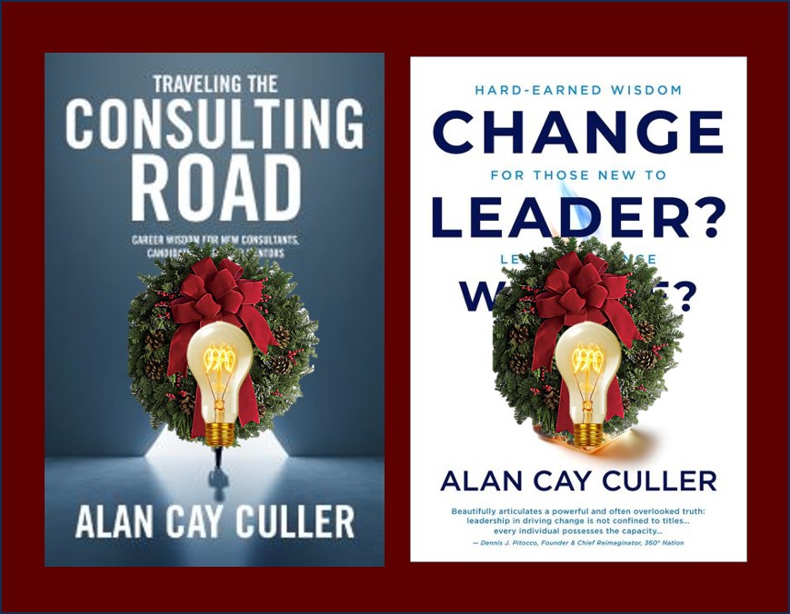 Book Covers: Traveling the Consulting Road and Change Leader? Who Me? decorated with Evergreen wreaths and ribbons